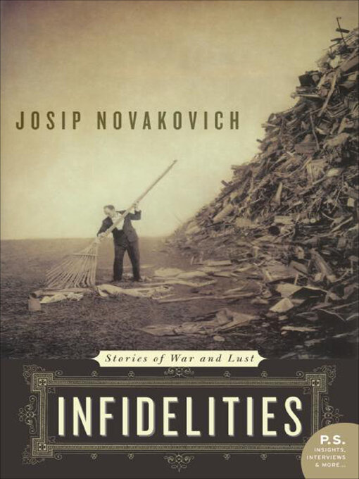 Title details for Infidelities by Josip Novakovich - Available